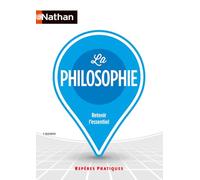 La philosophie - Repères pratiques - La collection pour retenir l'essentiel (78)