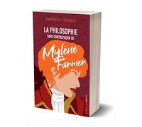 La philosophie sans contrefaçon de Mylène Farmer