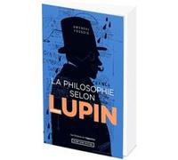 La Philosophie Selon Arsène Lupin