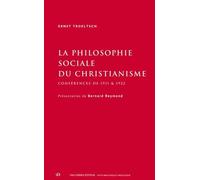 La Philosophie Sociale Du Christianisme - Conférences De 1911 Et 1922