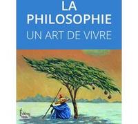 Collectif – La philosophie - Un art de vivre