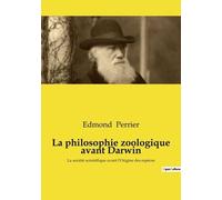 La Philosophie Zoologique Avant Darwin