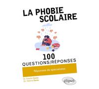 La phobie scolaire - Estelle Caron - Ellipses - broché - Guide