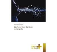 La phonetique bantoue mélangiste - Bruno lukusa katoka - Croix Du Salut - broché - Essai