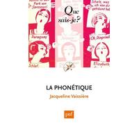 La Phonétique - Que Sais-Je 3e Édition
