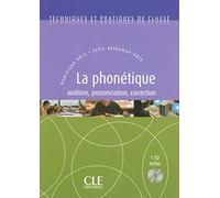 La Phonétique - Techniques et pratiques de classe - Livre + CD
