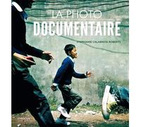 Stéphanie Calabrese Roberts – La photo documentaire – Guide – Broché