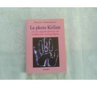 La Photo Kirlian et ses applications en médecine énergétique