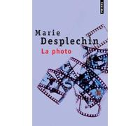 La Photo - Marie Desplechin - Points - Poche - Roman