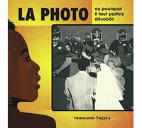 LA PHOTO, OU POURQUOI IL FAUT PARFOIS DESOBEIR