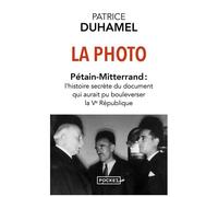 La Photo - Pétain-Mitterrand : L'histoire Secrète Du Document Qui Aurait Pu Bouleverser La Ve République