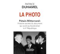 La Photo : Pétain-Mitterrand - L'histoire secrète du document qui aurait pu bouleverser la Ve République