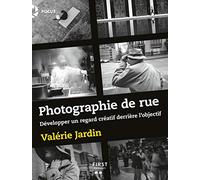 La Photographie de rue - développer un regard créatif derrière l'objectif