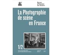 La Photographie de scène en France 1/2 - Arnaud Rykner - Societe D'histoire Du Theatre - broché - Revue