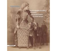 La photographie de Théâtre en France du Second Empire à la Belle Epoque - Arnaud Rykner - Cohen&cohen - broché - Monographie