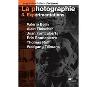 La Photographie. Expérimentations