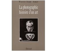 La photographie : Histoire d'un art