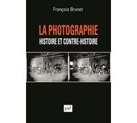 La photographie histoire et contre-histoire