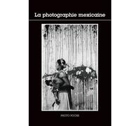 La photographie mexicaine numéro 136 - Collectif - Centre National De La Photographie - broché - Beau livre
