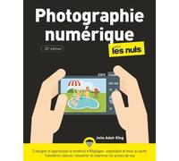 La Photographie numérique Pour les Nuls 20e - Julie Adair King - First Interactive - broché - Guide
