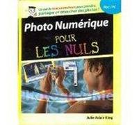 La photographie numérique pour les nuls Adair King, Julie Adair King, Julie (Auteur)