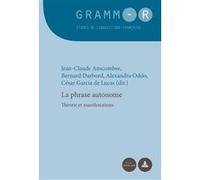 La phrase autonome Jean-Claude Anscombre (Auteur)