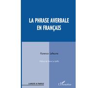 Florence Lefeuvre – La phrase averbale en français – L'Harmattan – Broché
