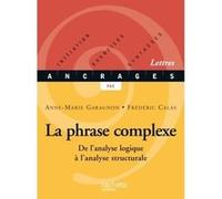 La phrase complexe Frédéric Calas (Auteur), Anne-Marie Garagnon (Auteur)