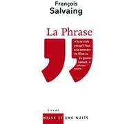 La phrase François Salvaing (Auteur)