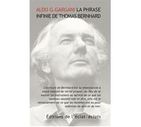 La phrase infinie de Thomas Bernhard - Aldo G. Gargani - Eclat Eds De L' - broché - Essai