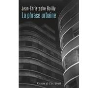 La Phrase urbaine - Jean-Christophe Bailly - Seuil - broché - Essai