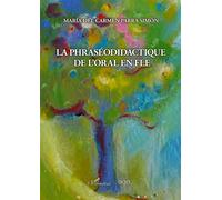 La phraséodidactique de l'oral en fle - Maria Del Carmen Parra Simón - L'harmattan - broché - Essai