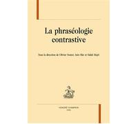 La phraséologie contrastive - Olivier Soutet - Honore Champion - relié - Essai