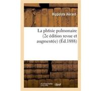 La phtisie pulmonaire (2e édition revue et augmentée) Victor Cornil (Auteur), F. Alcan (Auteur)