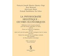 La Physiocratie Helvétique - Oeuvres Économiques