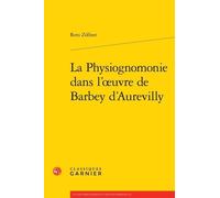 La Physiognomonie Dans L'oeuvre De Barbey D'aurevilly