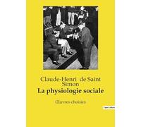 La physiologie sociale: oeuvres choisies