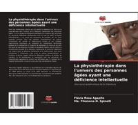 La Physiothérapie Dans L'univers Des Personnes Âgées Ayant Une Déficience Intellectuelle