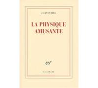 La physique amusante Jacques Réda (Auteur)