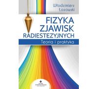 La physique de la radiesthésie - Wojciech Łozowski (Literatur über Gesundheit auf Polnisch)