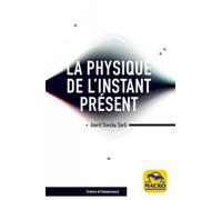 La Physique De L'instant Présent
