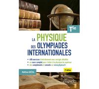 La physique des olympiades internationales - Terminale - Matthieu Queval - Ellipses - broché - Scolaire / Universitaire