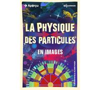 La physique des particules en images