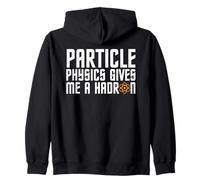 La physique des particules me donne un hadron CERN LHC Blague Sweat à Capuche