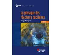 La physique des réacteurs nucléaires (3° Éd.) 3ème édition - EDF RetD - Technique Et Documentation - broché - Essai