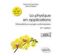 La Physique En Applications Pc-Mp-Mpi-Psi-Pt - 140 Problèmes Corrigés Contemporains