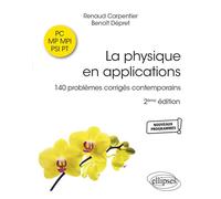 La physique en applications. PC-MP-MPI-PSI-PT 140 problèmes corrigés contemporains - Renaud Carpentier - Ellipses - broché - Scolaire / Universitaire