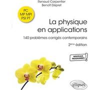 La physique en applications. PC-MP-MPI-PSI-PT Renaud Carpentier (Auteur), Benoît Depret (Auteur), Paul de Laboulaye (Collection dirigée par)