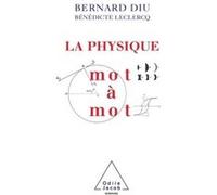 La Physique mot à mot Bernard Diu (Auteur), Bénédicte Leclercq (Auteur)