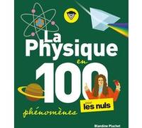 Blandine Pluchet – La physique en 100 phénomènes pour les Nuls – Broché – First